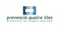 PREVENCIO QUATRE ILLES PREVENCION DE RIESGOS LABORALES
