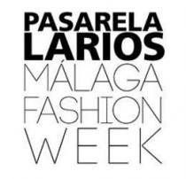PASARELA LARIOS MALAGA FASHION WEEK