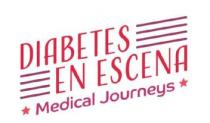 DIABETES EN ESCENA MEDICAL JOURNEYS