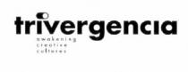 TRIVERGENCIA AWAKENING CREATIVE CULTURES
