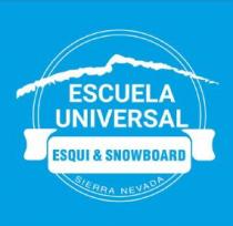 ESCUELA UNIVERSAL. ESQUI & SNOWBOARD. SIERRA NEVADA