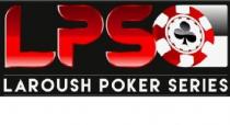 LPS LAROUSH POKER SERIES
