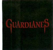 GUARDIANES