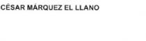 CESAR MARQUEZ EL LLANO