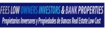 FEESLOW OWNERS INVESTORS & BANK PROPERTIES PROPIETARIOS INVERSORES Y PROPIEDADES DE BANCOS REAL ESTATE LOW COST