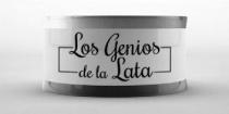 LOS GENIOS DE LA LATA