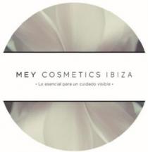 MEY COSMETICS IBIZA LO ESENCIAL PARA UN CUIDADO VISIBLE