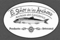 EL SEÑOR DE LAS ANCHOAS ANCHOAS DEL CANTABRICO PRODUCTO ARTESANAL
