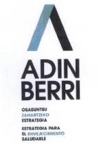 ADIN BERRI OSASUNTSU ZAHARTZEKO ESTRATEGIA ESTRATEGIA PARA EL ENVEJECIMIENTO SALUDABLE