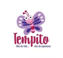 TEMPITO ALAS DE VIDA... ALAS DE ESPERANZA