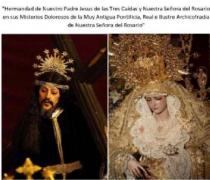 HERMANDAD DE NUESTRO PADRE JESUS DE LAS TRES CAIDAS Y NUESTRA SEÑORA DEL ROSARIO EN SUS MISTERIOS DOLOROSOS DE LA MUY ANTIGUA PONTIFICIA, REAL E ILUSTRE ARCHICOFRADIA DE NUESTRA SEÑORA DEL ROSARIO