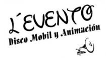 L`EVENTO DISCO MOBIL Y ANIMACION