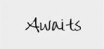 AWAITS