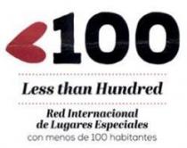 100 LESS THAN HUNDRED RED INTERNACIONAL DE LUGARES ESPECIALES CON MENOS DE 100 HABITANTES