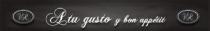 A TU GUSTO Y BON APPETIT
