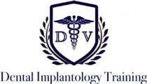 DV DENTAL IMPLANTOLOGY TRAINING