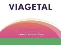 VIAGETAL HAVE AN AMAZIN' DAY!