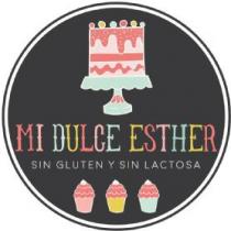 MI DULCE ESTHER SIN GLUTEN Y SIN LACTOSA