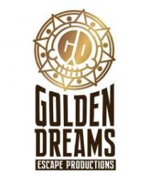 GOLDEN DREAMS ESCAPE PRODUCTIONS