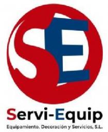 SE SERVI-EQUIP EQUIPAMIENTO, DECORACION Y SERVICIOS, S.L.