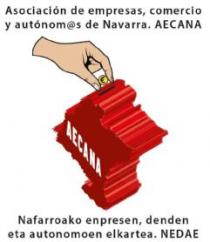 ASOCIACION DE EMPRESAS, COMERCIO Y AUTONOM@S DE NAVARRA. AECANA. NAFARROAKO ENPRESEN, DENDEN ETA AURONOMOEN ELKARTEA. NEDAE