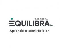 PROGRAMA EQUILIBRA BY JM APRENDE A SENTIRTE BIEN