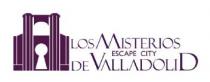 LOS MISTERIOS DE VALLADOLID ESCAPE CITY