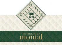 100 AÑOS 1999-2019 EL CENTENARIO DE MONTAL FUNDADA EN 1919