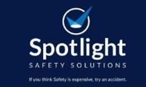 SPOTLIGHT SAFETY SOLUTIONS IF YOU THINK SAFETY IS EXPENSIVE, TRY AN ACCIDENT