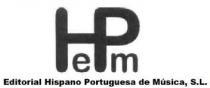 EHPM EDITORIAL HISPANO PORTUGUESA DE MUSICA, S.L.