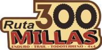 RUTA 300 MILLAS ENDURO-TRAIL-TODOTERRENO-4X4