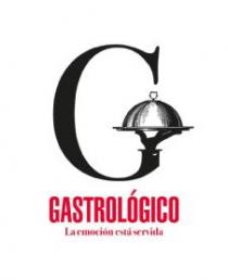 G GASTROLOGICO LA EMOCION ESTA SERVIDA