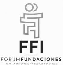 FFI FORUMFUNDACIONES PARA LA INNOVACION Y BUENAS PRACTICAS