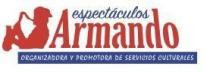 ESPECTACULOS ARMANDO ORGANIZADORA Y PROMOTORA DE SERVICIOS CULTURALES