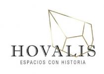 HOVALIS ESPACIOS CON HISTORIA