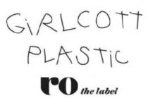 GIRLCOTT PLASTIC RO THE LABEL