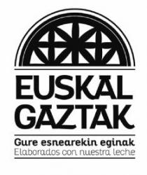 EUSKAL GAZTAK GURE ESNEAREKIN EGINAK ELABORADOS CON NUESTRA LECHE