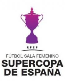 RFEF FÚTBOL SALA FEMENINO SUPERCOPA DE ESPAÑA