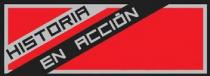 HISTORIA EN ACCIÓN