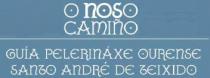 O NOSO CAMIÑO GUÍA PELERINÁXE OURENSE SANTO ANDRÉ DE TEIXIDO