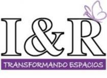 I&R Transformando Espacios