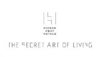 H HIDDEN AWAY HOTELS THE SECRET ART OF LIVING
