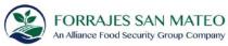 FORRAJES SAN MATEO AN ALLIANCE FOOD SECURITY GROUP COMPANY