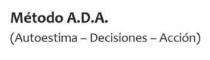 METODO A.D.A AUTOESTIMA DECISIONES ACCIÓN