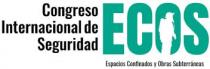 CONGRESO INTERNACIONAL DE SEGURIDAD ECOS ESPACIOS CONFINADOS Y OBRAS SUBTERRANEAS
