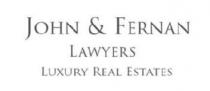 JOHN & FERNAN LAWYERS LUXURY REAL ESTATES