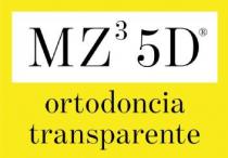 MZ^3 5D ORTODONCIA TRANSPARENTE