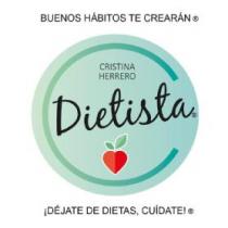 BUENOS HÁBITOS TE CREARÁN ¡DÉJATE DE DIETAS, CUÍDATE! CRISTINA HERRERO DIETISTA