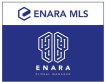 ENARA MLS ENARA GLOBAL MANAGER