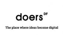 DOERS DF THE PLACE WHERE IDEAS BECOME DIGITAL